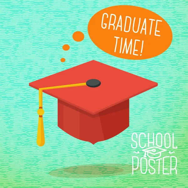 Sevimli okul, kolej, üniversite poster - mezuniyet kap, konuşma balonu ve slogan - lisansüstü zaman - ya da metni için bir yer. vektör çizim. — Stok Vektör