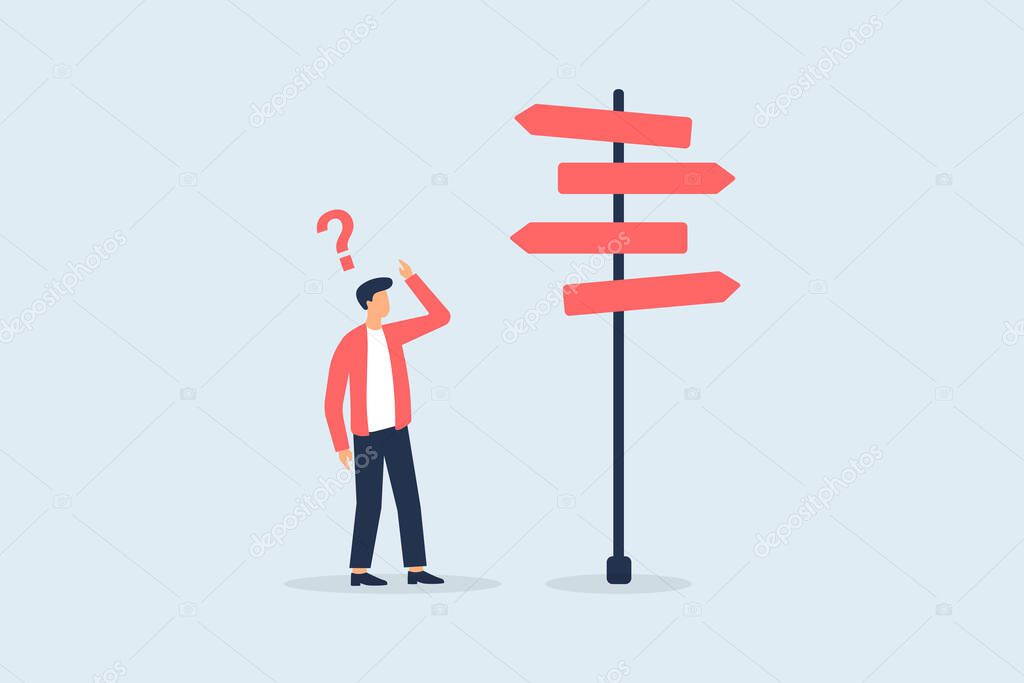 Confused in making decisions, concept illustration of confused businessman looking at road sign with question mark above head
