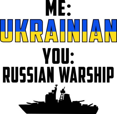 Me Ukrainian, you russian warship.Military cruiser Moscow hand drawing isolated on white background.