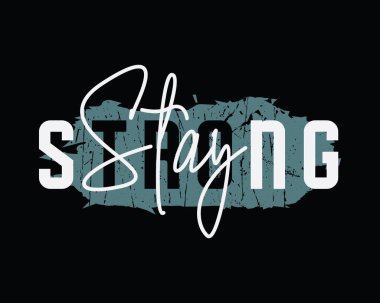 Güçlü kalın, slogan tee grafik baskı t-shirt tasarımı, vektör illüstrasyonu için tipografi