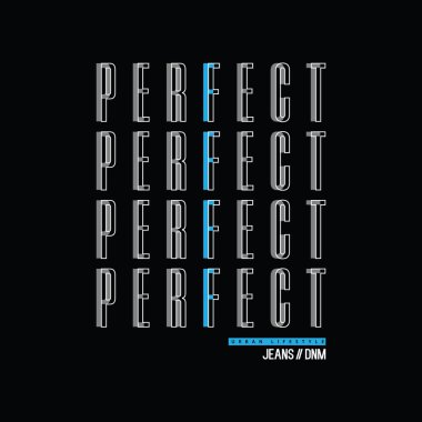 Perfect typography vector t shirt design 