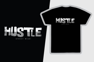Hustle t-shirt and apparel design