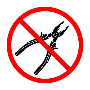 Pliers ban sign. Pliers is forbidden. Prohibited sign of Pliers. Red prohibition sign. Vector illustration