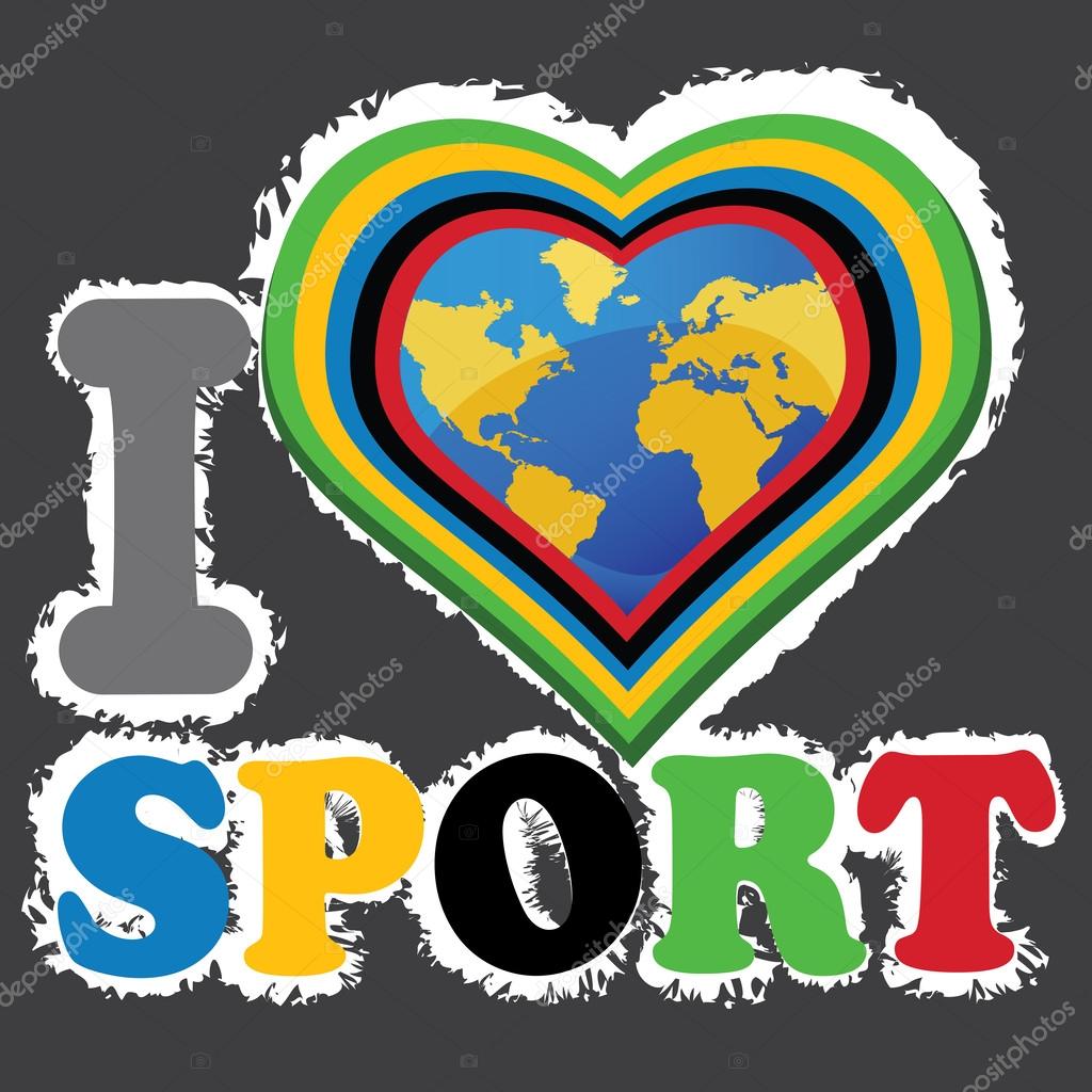 "I love sport" lettering in Olympic colors.Earth in heartform in