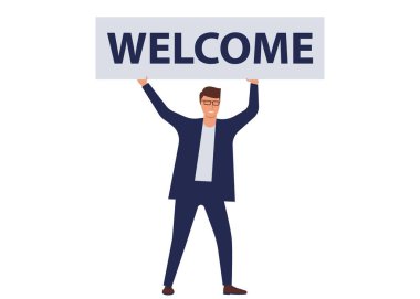 Businessman holding a welcome banner business vector illustration concept isolated on white.