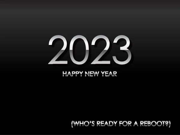 2023 Happy New Year Who Ready Reboot Chrome Text Black — 图库矢量图片