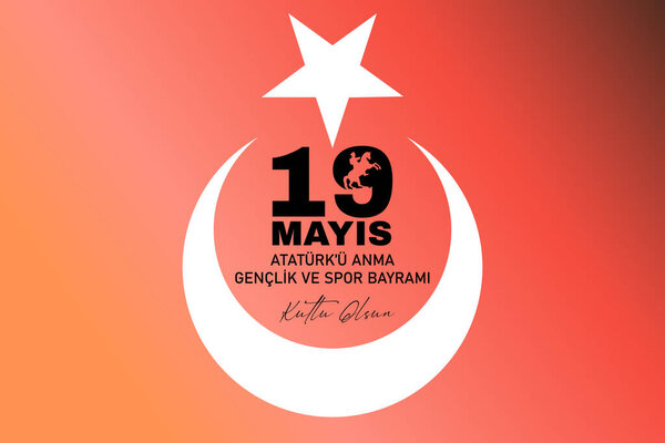 Turkish national holiday vector illustration. 19 Mayis Ataturk'u Anma, Genclik ve Spor Bayrami Kutlu Olsun. English: "May 19, Happy Commemoration of Ataturk, Youth and Sports Day.