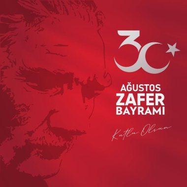 30 Ağustos Zafer Günü Mutlu Yıllar (30 Ağustos Zafer Bayrami kutlu olsun) Zaferin kutlanması ve Türkiye 'de Ulusal Gün. Vektör illüstrasyonu, poster, kutlama kartı, grafik tasarımı, post.