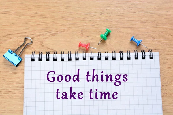 Good Things Take Time Text Notebook Page Motivational Quote — Stock Photo, Image