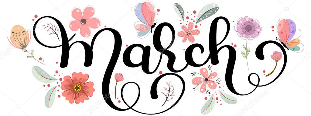 Hello MARCH. March month text hand lettering with flowers, butterflies and leaves. Illustration march