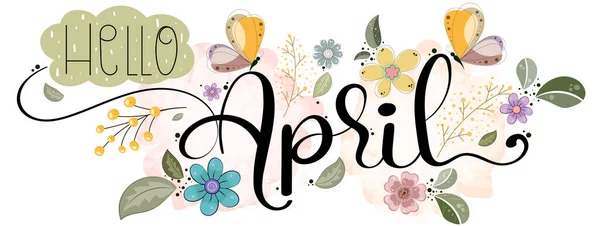 Hello April Flowers Butterflies Leaves Illustration April Month — Stock Vector