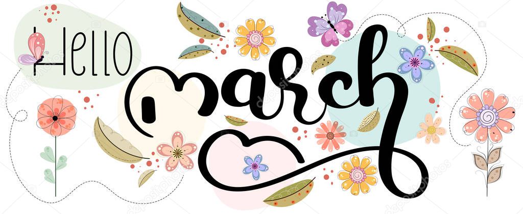 Hello MARCH. March month text hand lettering with flowers, butterflies and leaves. Illustration march