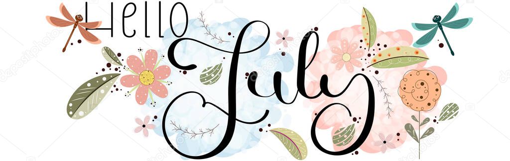 Hello JULY.  July month vector with flowers, birds and leaves. Decoration letters floral. Illustration July calendar