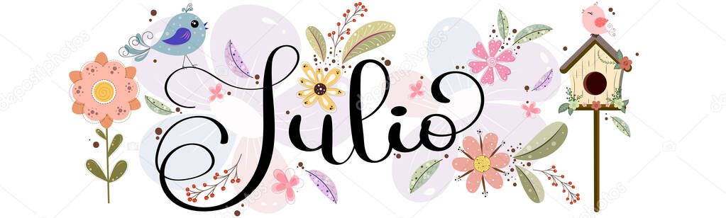 Hello JULY.  July month vector with flowers, birdcage, birds and leaves. Decoration letters floral. Illustration July calendar