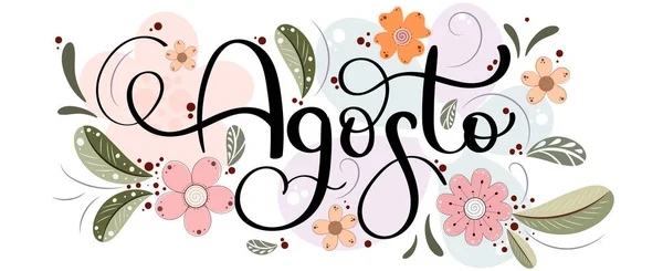 Olá August Texto Lettering Vetor Mês Agosto Com Flores Folhas — Vetor de Stock