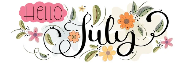 Olá Julho Julho Mês Vetor Mão Lettering Com Flores Folhas — Vetor de Stock