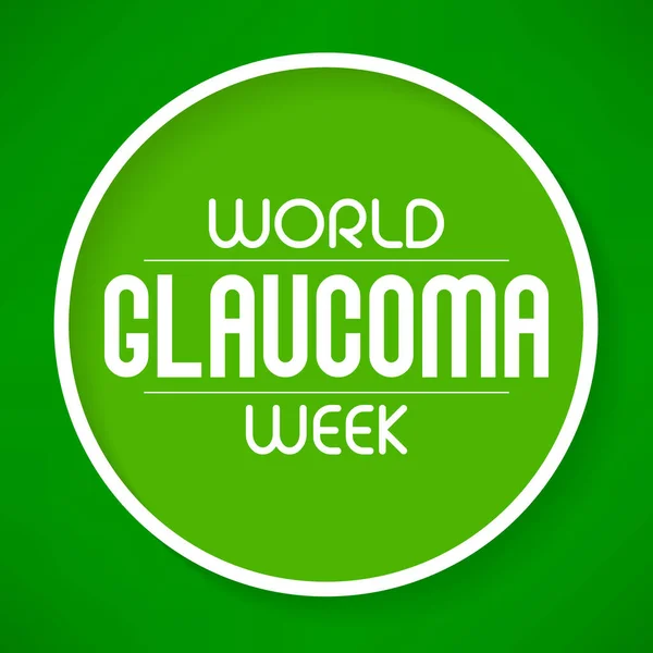 Die Welt Glaukom Woche Findet Jedes Jahr März Statt Dabei — Stockvektor