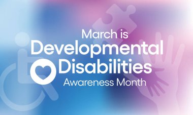 Developmental Disabilities awareness month is observed every year in March, They are a group of conditions due to an impairment in physical, learning, language, or behavior areas. Vector illustration