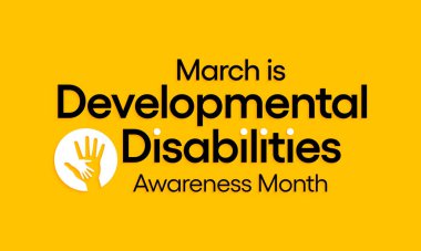 Developmental Disabilities awareness month is observed every year in March, They are a group of conditions due to an impairment in physical, learning, language, or behavior areas. Vector illustration