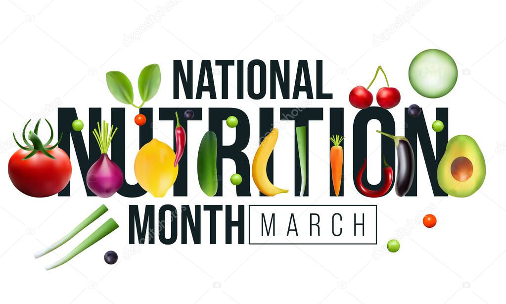 National Nutrition month is observed every year in March, to draw attention to the importance of making informed food choices and developing healthy eating habits. Vector illustration