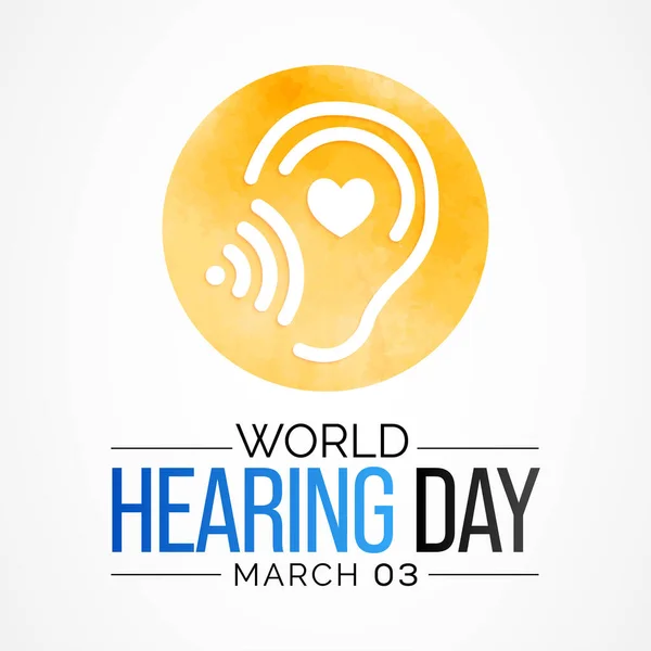 每年3月3日是世界听力日 以提高人们对如何预防耳聋和听力丧失的认识 并在全世界推广耳聋和听力护理 矢量说明 — 图库矢量图片