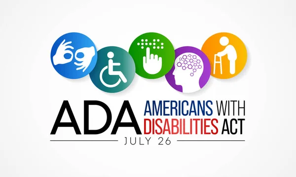 美国残疾人法 于每年7月26日得到遵守 残疾人法 是一部禁止基于残疾的歧视的民权法 矢量说明 — 图库矢量图片