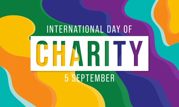 Mezinárodní Den Charity Pozorován Každý Rok Září Hlavním Účelem Tohoto — Stockový vektor