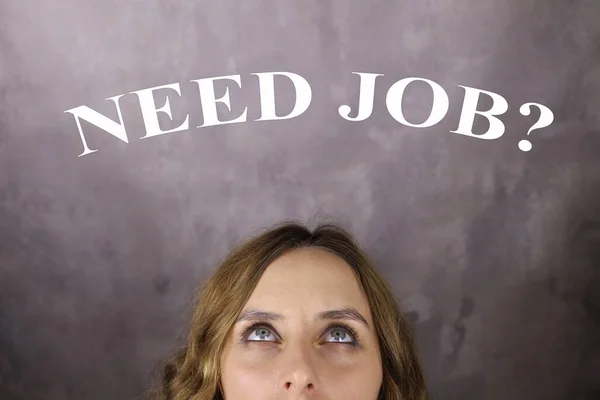Need Job Woman Looks Inscription Gray Background — Stock Fotó