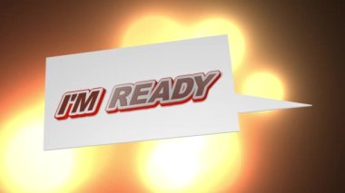 Inspirational motivational quote Im ready, with speech bubble, on red and orange abstract animation background. 