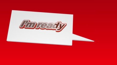 Animation with inspirational motivational quote Im ready, with speech bubble, on red abstract background. 
