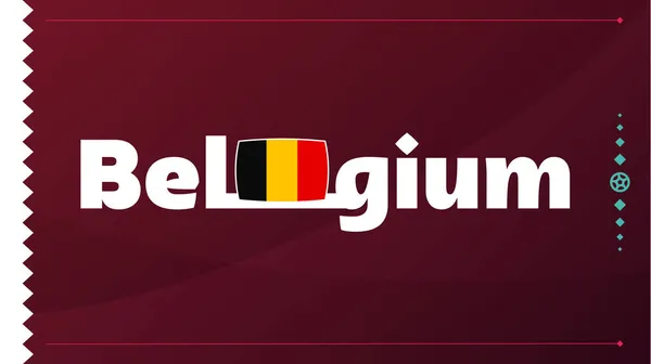 Bandeira Bélgica Texto 2022 Fundo Torneio Futebol Ilustração Vetorial Futebol —  Vetores de Stock