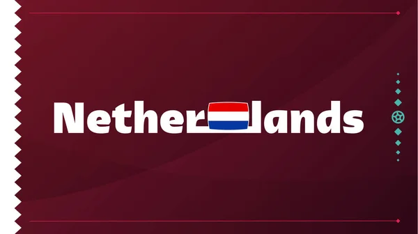 Netherlands Zászló Szöveg 2022 Labdarúgó Bajnokság Háttér Vektor Illusztráció Labdarúgás — Stock Vector