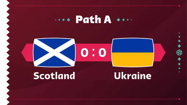 Schotland Oekraïne Wedstrijd Playoff Voetbal 2022 Kampioenschap Wedstrijd Teams Intro — Stockvector