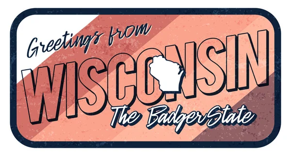 Greeting Wisconsin Vintage Rusty Metal Sign Vector Illustration Vector State — Stok Vektör