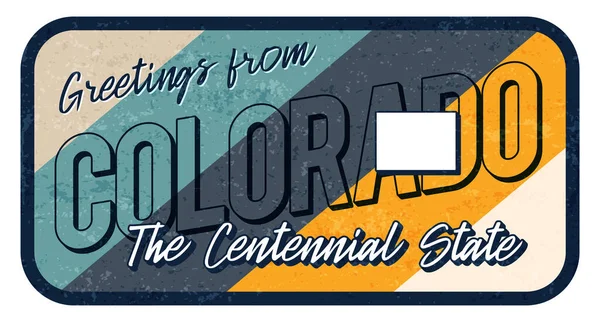 Saluto Colorado Vintage Arrugginito Segno Metallo Vettoriale Illustrazione Mappa Dello — Vettoriale Stock