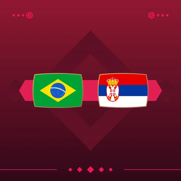brazil, serbia world football 2022 match versus on red background. vector illustration.