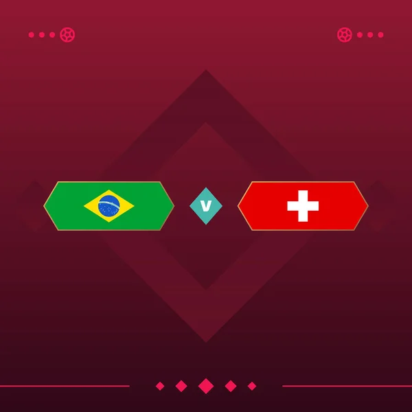 brazil, switzerland world football 2022 match versus on red background. vector illustration.