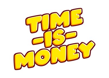 Time is money business concept lettering isolated on white colourful text effect design vector. Text or inscriptions in English. The modern and creative design has red, orange, yellow colors..