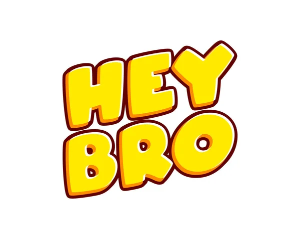Hey Bro Lettering Isolated White Colourful Text Effect Design Vector — Vettoriale Stock