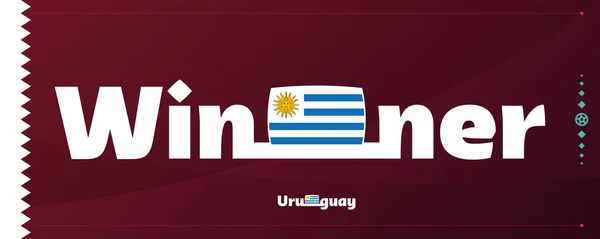 Uruguay Flag Winner Slogan Football Background World Football 2022 Tournament — 스톡 벡터