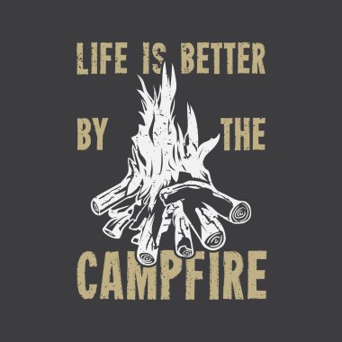 Gömlek tasarımı kamp ateşi ve gri arkaplan resimleriyle hayat daha güzel.