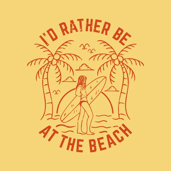 Diseño Camiseta Prefiero Estar Playa Con Surfista Paisaje Playa Ilustración — Vector de stock