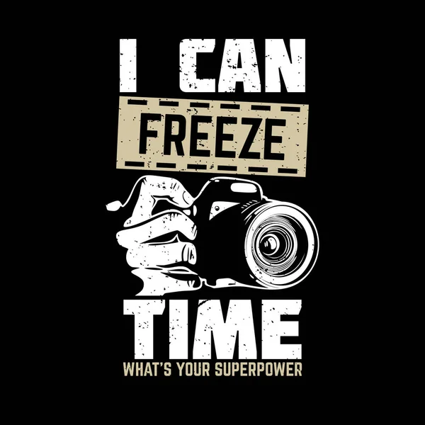 Shirt Design Can Freeze Time What Your Superpower Hand Holding — Stockvektor