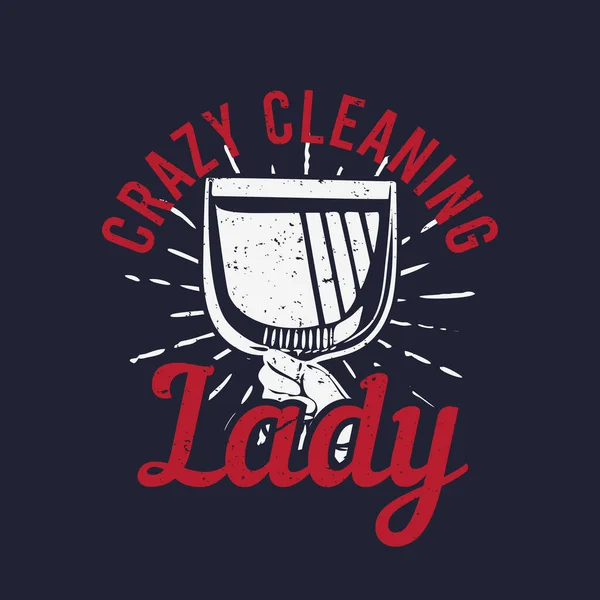 Πουκάμισο Σχεδιασμό Τρελό Καθαρισμού Κυρία Τρελό Καθαρισμό Κυρία Χέρι Κρατώντας — Διανυσματικό Αρχείο