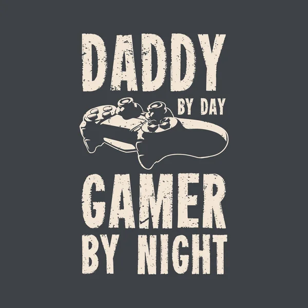 Tシャツデザインパパ昼はゲーマー夜はゲームパッドとグレーの背景ヴィンテージイラスト — ストックベクタ