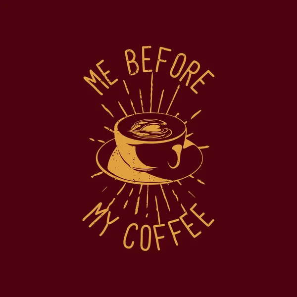 コーヒーとチョコレートでコーヒーを飲む前にTシャツをデザインしてくれ — ストックベクタ