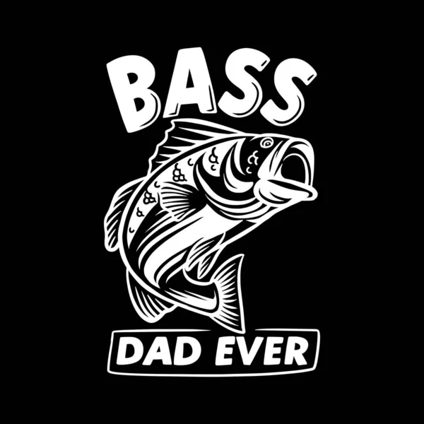 Shirt Design Bass Dad Ever Bass Fish Black Background Vintage — Stock Vector