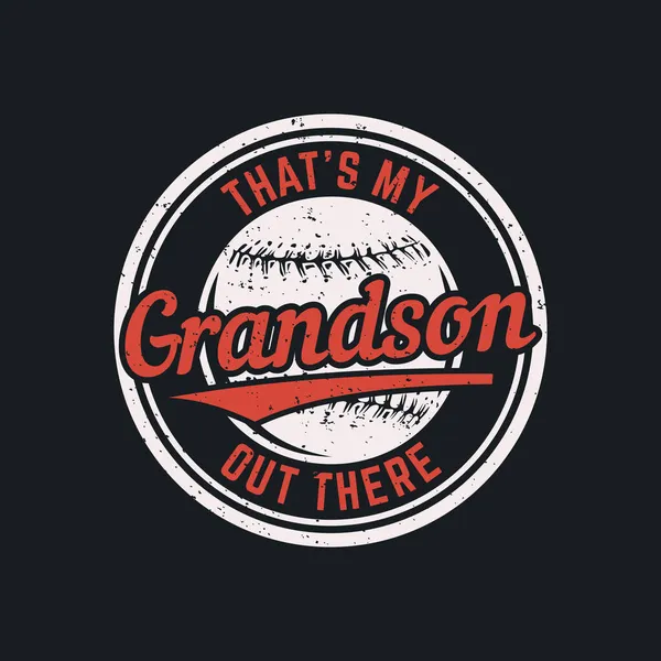 Shirt Design Das Mein Enkel Draußen Mit Baseball Und Schwarzem — Stockvektor