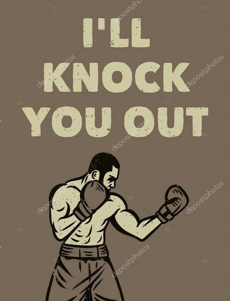 Boxing quote slogan typography knock you out with boxer illustration in vintage retro style