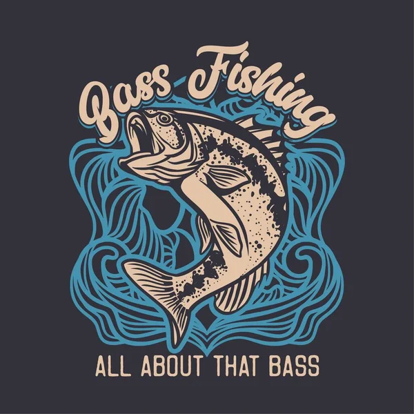 Bas Fiske Allt Att Bas Citat Slogan Fiske Largemouth Bas — Stock vektor